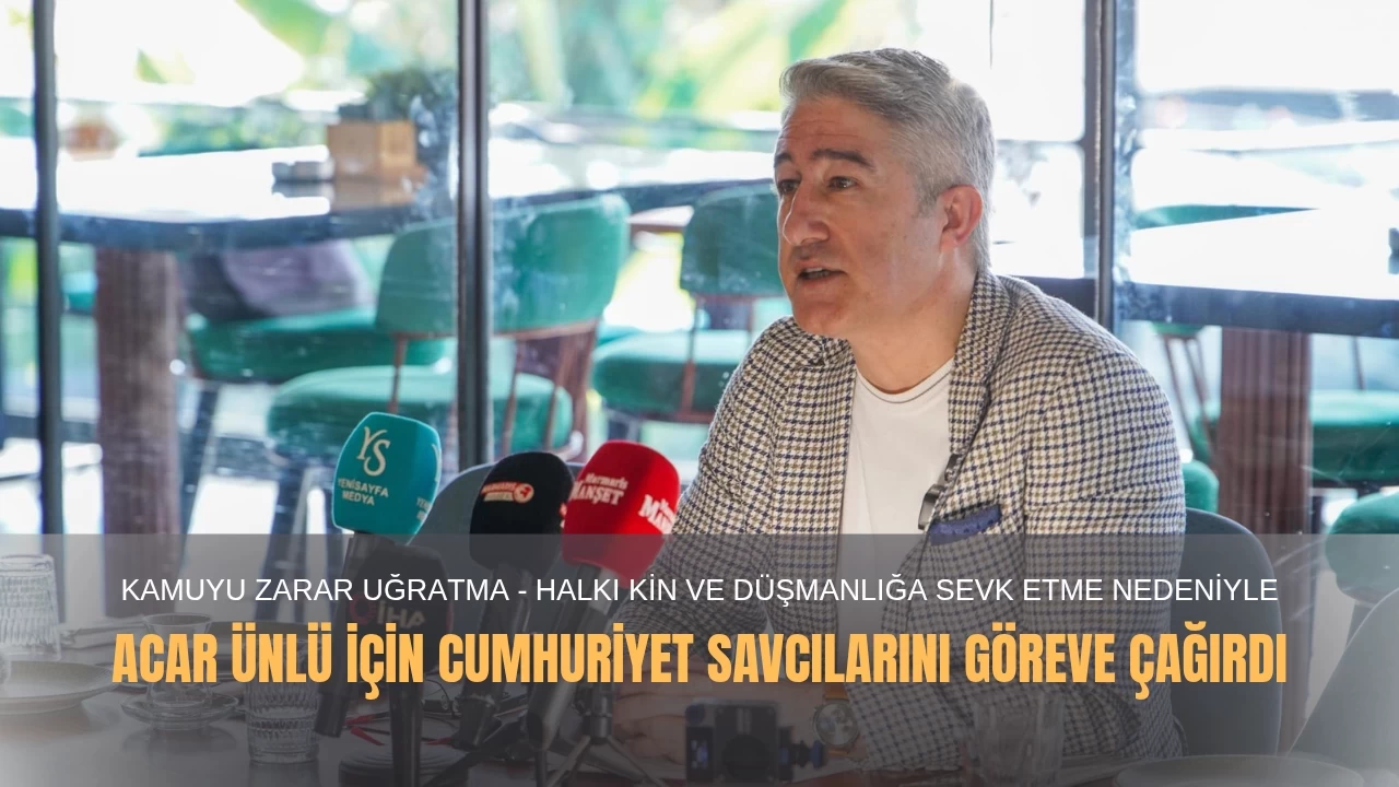 Mehmet Oktay, Acar Ünlü'nün Görevini Kötüye Kullandığı Gerekçesiyle  Cumhuriyet Savcılarını Göreve Davet Etti