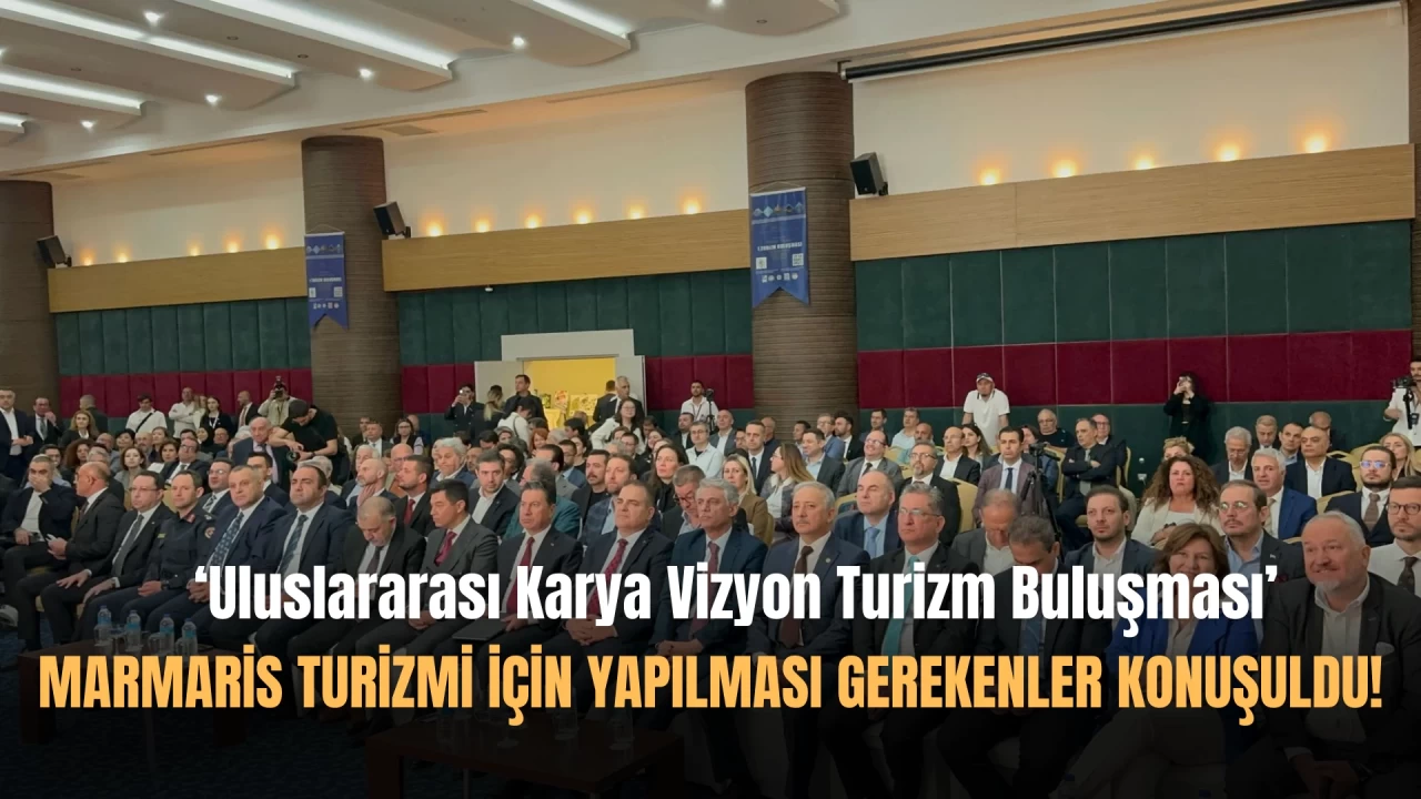 Turizm Buluşması 'Karya Vizyon' Marmaris'te Gerçekleşti!