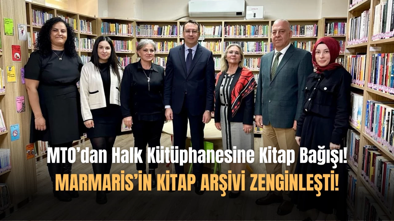 MTO'dan Marmaris Kütüphanesi'ne Anlamlı Kitap Bağışı!