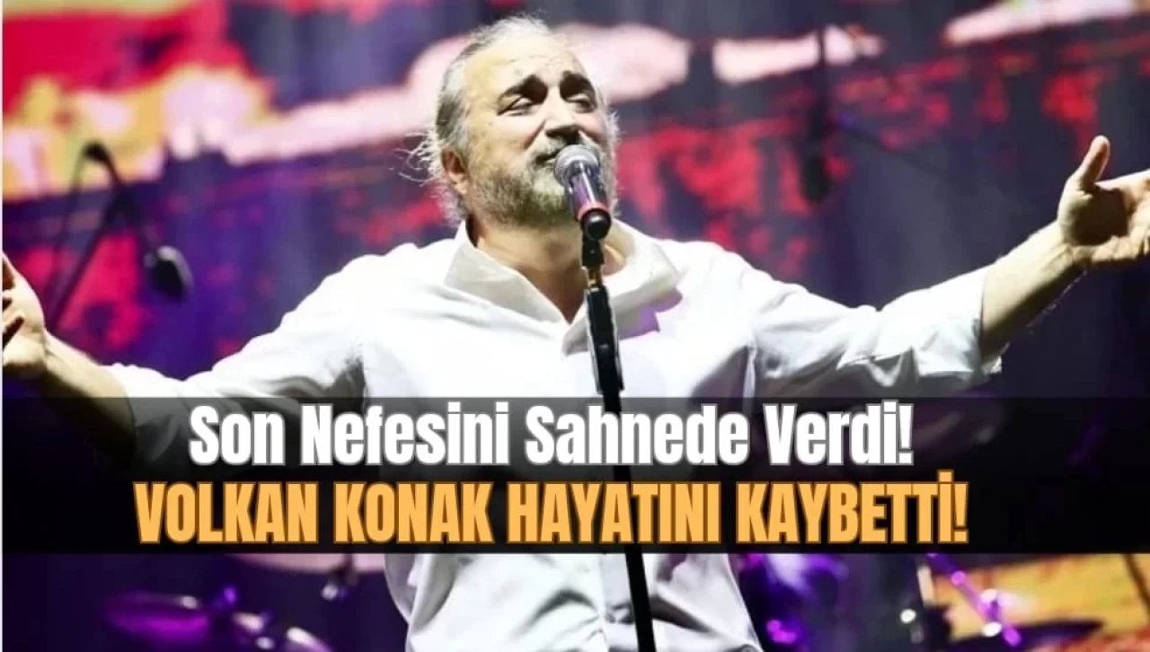 'Kuzeyin Oğlu' Volkan Konak, Sevenlerini Acıya Boğdu