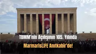 23 Nisan'da Marmarislife Dergisi Anıtkabir'de idi!