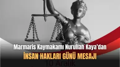 Nurullah Kaya'dan 'Dünya İnsan Hakları Günü' Mesajı!