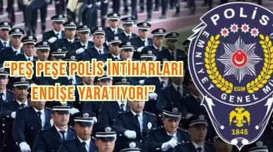 Ülkemizde Peş Peşe Gerçekleşen Polis İntiharları Endişe Yaratıyor!