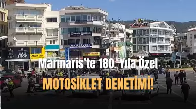 Marmaris'te 180. Yıl'a Özel Motosiklet Denetimi!
