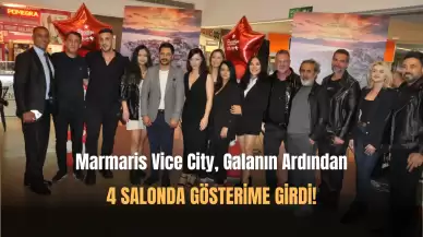 'Marmaris Vice City' 4 Salonda Birden Gösterime Girdi!