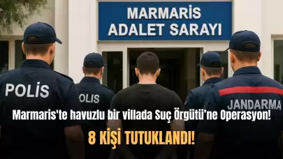 Marmaris'te Yasa Dışı Bahis Operasyonunda 8 kişi tutuklandı!