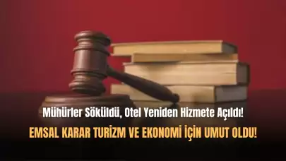 Emsal Karar Otelcilerin ve Ekonominin Umudu Oldu!