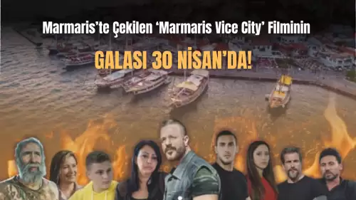 Marmaris'ten Hikayeler: 'Marmaris Vice City' Galası 30 Nisan'da!