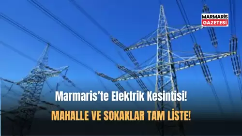 Marmaris'te 4 Gün Sürecek Planlı Elektrik Kesintisi!