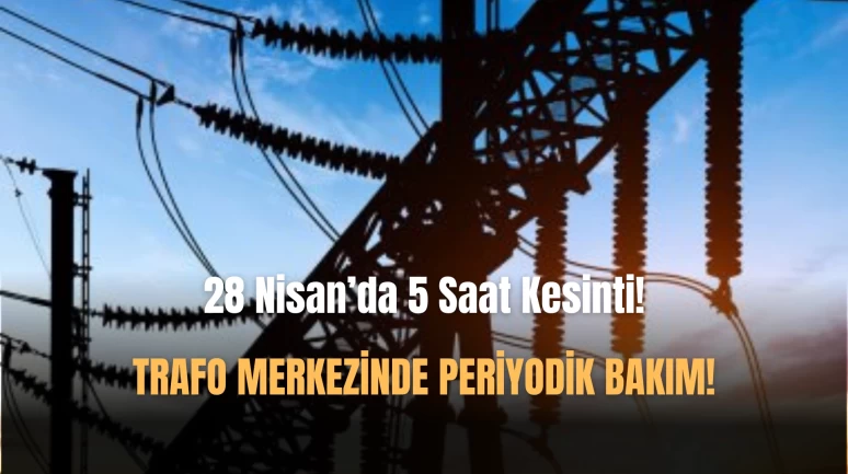 28 Nisan'da Marmaris'te 5 Saat Elektrik Kesintisi!