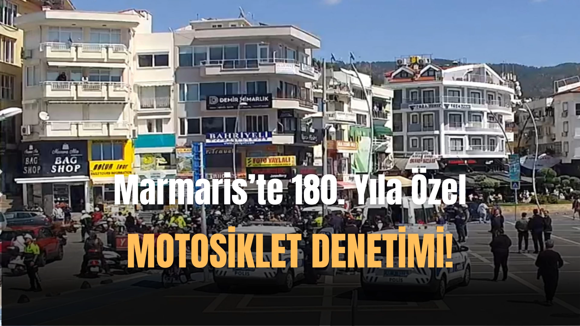 Marmaris'te 180. Yıl'a Özel Motosiklet Denetimi!